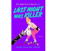 Last Night Was Killer A Novel - Mary Pauline Lowry - William Morrow - ebook (ePub) - Livre
