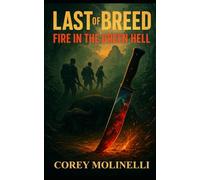 Last of Breed: Fire in the Green Hell