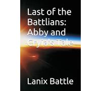 Last of the Battlians: Abby and Cryia's Tale