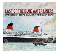 Last of the Blue Water Liners: Passenger Ships Sailing the Seven Seas - [Version Originale] Inconnu (Auteur)