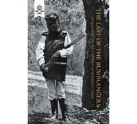 Last of the Bushrangers, an Account of the Capture of the Kelly Gang - [Version Originale] Inconnu (Auteur)