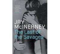 Last of the Savages McInerney, Jay (Auteur)