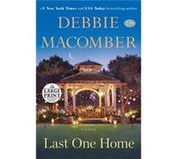 Last One Home A Novel by Debbie Macomber Debbie Macomber (Auteur)