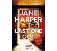 Last One Out The Gripping and Atmospheric No. 1 International bestseller from the Author of The Dry and The Lost Man - Jane Harper - Macmillan - ebook (ePub) - Livre