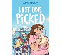 Last One Picked - Sarah Davidson - Feiwel & Friends - ebook (ePub) - Livre