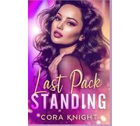 Last Pack Standing: A Reverse Harem Omegaverse Romance