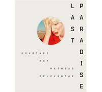 Last Paradise Edition bilingue français-anglais - Kourtney Roy - Filigranes Eds - relié - Beau livre