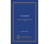 Last poems: translations from the book of Indian love