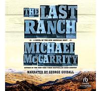 Last Ranch: A Novel of New (The American West Trilogy) [Import]
