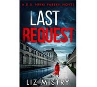 Last Request by Liz Mistry Paperback Book Liz Mistry (Auteur)