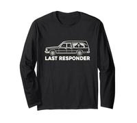 Last Responder Hearse Funeral Morgue Dark Humor EMT Manche Longue