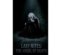 Last Rites: The Angel Of Death