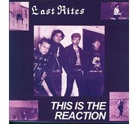 Last Rites - This is The Reaction [Import]