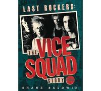 Last Rockers: The Vice Squad Story