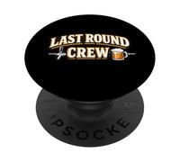 Last Round Crew - Équipe Funny Drinking Squad PopSockets PopGrip Adhésif