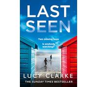 Lucy Clarke – Last Seen – Broché – Harper Collins Publishers