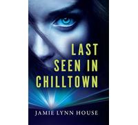 Last Seen In Chilltown