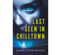 Last Seen In Chilltown