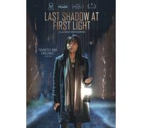 Last Shadow At First Light [Digital Video Disc]