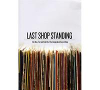 Last Shop Standing - Last Standing Rise, Fall and Rebirth of The Independent Record Shop [Import]