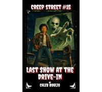Last Show at the Drive-In: Creep Street #15