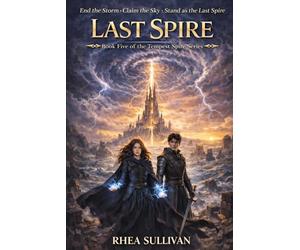 Last Spire: The Tempest Spire Series