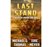 Last Stand: A tale of Empire and War