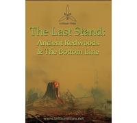 Last Stand: Ancient Redwoods and The Bottom Line
