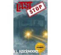 LAST STOP: A spine-tingling novel for ages 8-14. Perfect for kids and teens who love to be afraid and goosebumps.