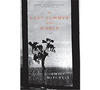 Last Summer of the World Emily Mitchell (Auteur)