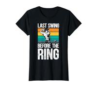 Last Swing Before The Ring Golfeur Golf Engagement T-Shirt Graphique avec Valeur, Femme, Noir, M