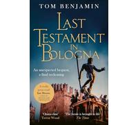 Last Testament in Bologna by Tom Benjamin Tom Benjamin (Auteur)