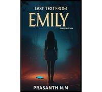 Last Text from Emily: “I Love You. Don’t Trust Him.”