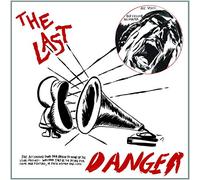 Last, the - Danger