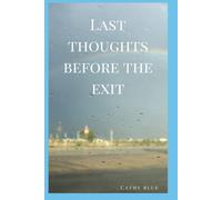 Last Thoughts Before The Exit