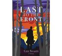 Last to the Front by Gee Svasti Edited by Hans Ulrich Obrist , Edited by Nadja Argyropoulou (Auteur)