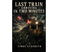‘‘Last Train Arriving in Two Minutes’’: Don’t get on.