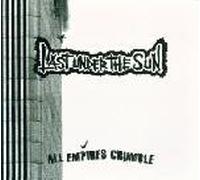 Last Under The Sun - All Empires Crumble