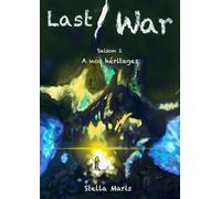 LAST WAR: A NOS HERITAGES