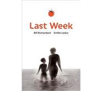 Last W y Bill Richardson & Illustrated by Emilie Leduc Bill Richardson Illustrated by Emilie Leduc (Auteur)
