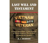 Last Will and Testament: A Time to Remember, a Time to Honor, a Time to Forgive, a Time to Heal