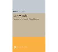 Last Words 8211 Variations On A Them Karl S Guthke, (Auteur)