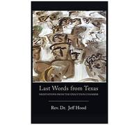 Last Words From Texas