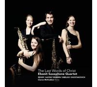 Last Words of Christ by Ebonit Saxophone Quartet (2014-08-03)