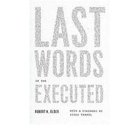 Last Words of the Executed Robert K. Elder (Auteur)