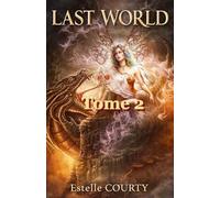 Last World - Tome 2: Le Prix du Sacrifice
