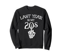 Last Year in My 20s, Funny Birthday Gifts Twenties Goth Sweatshirt