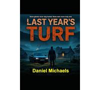 LAST YEAR’S TURF: Some ghosts never stay buried. Some wars never truly end.