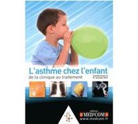 L'asthme de l'enfant : de la clinique au traitement Jocelyne Just (Auteur), Jocelyne Just (Direction)