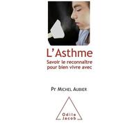L'asthme - Savoir Le Reconnaître Pour Bien Vivre Avec